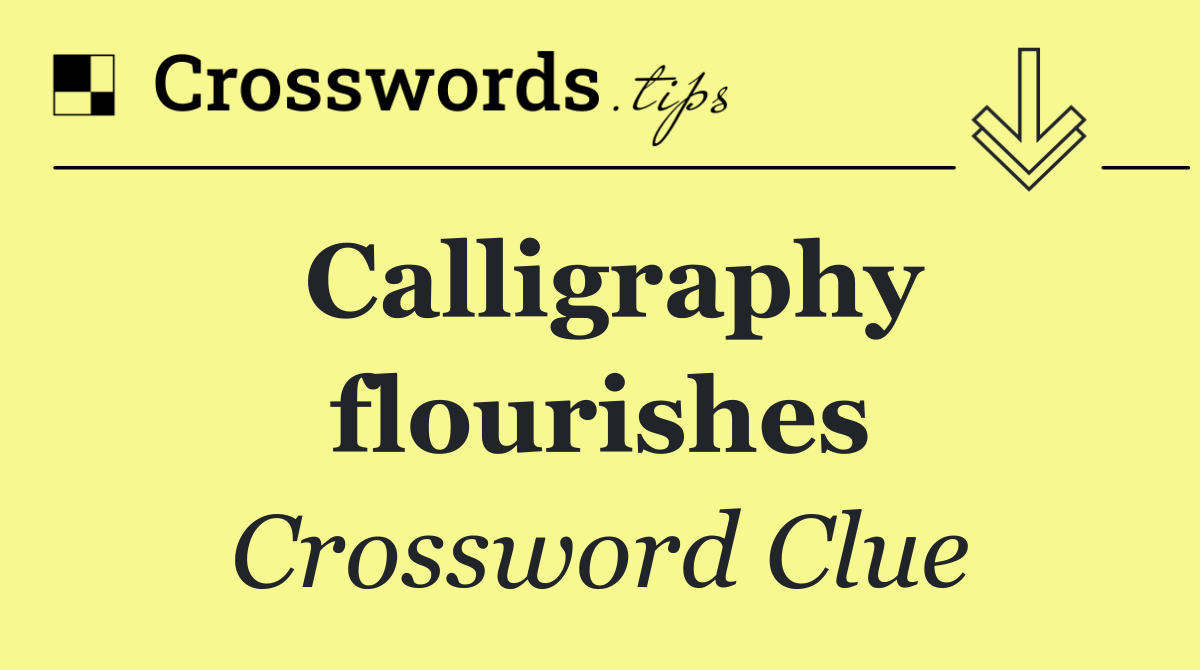 Calligraphy flourishes