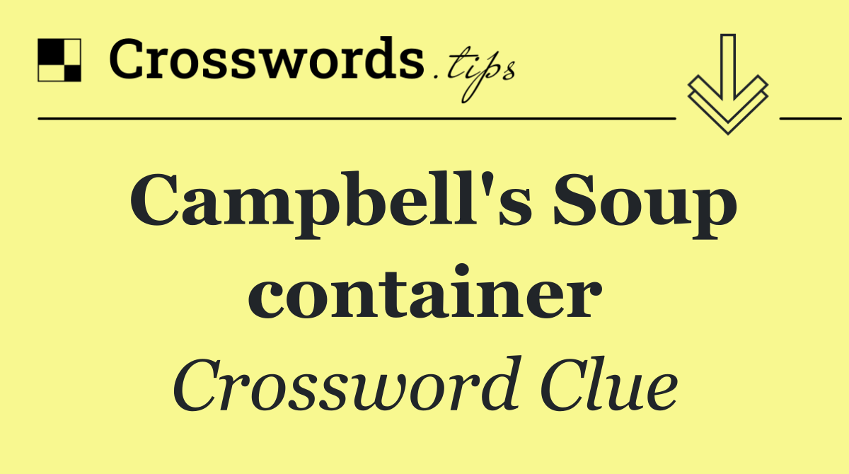 Campbell's Soup container