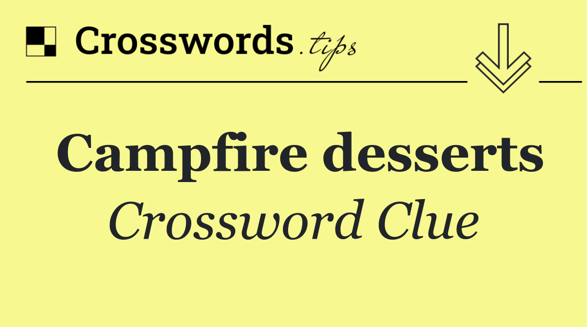 Campfire desserts