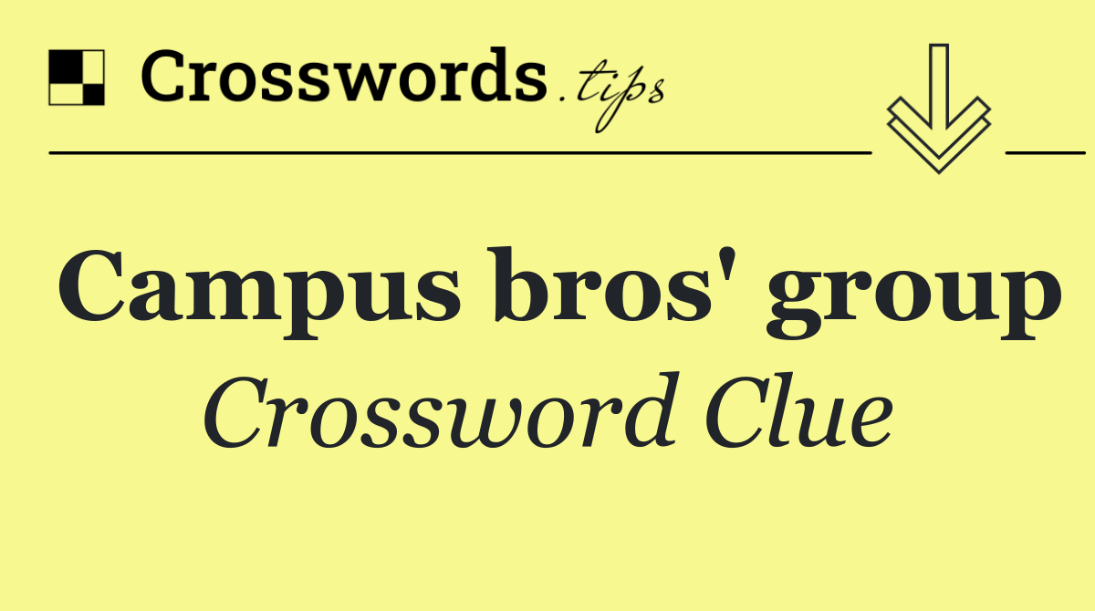 Campus bros' group