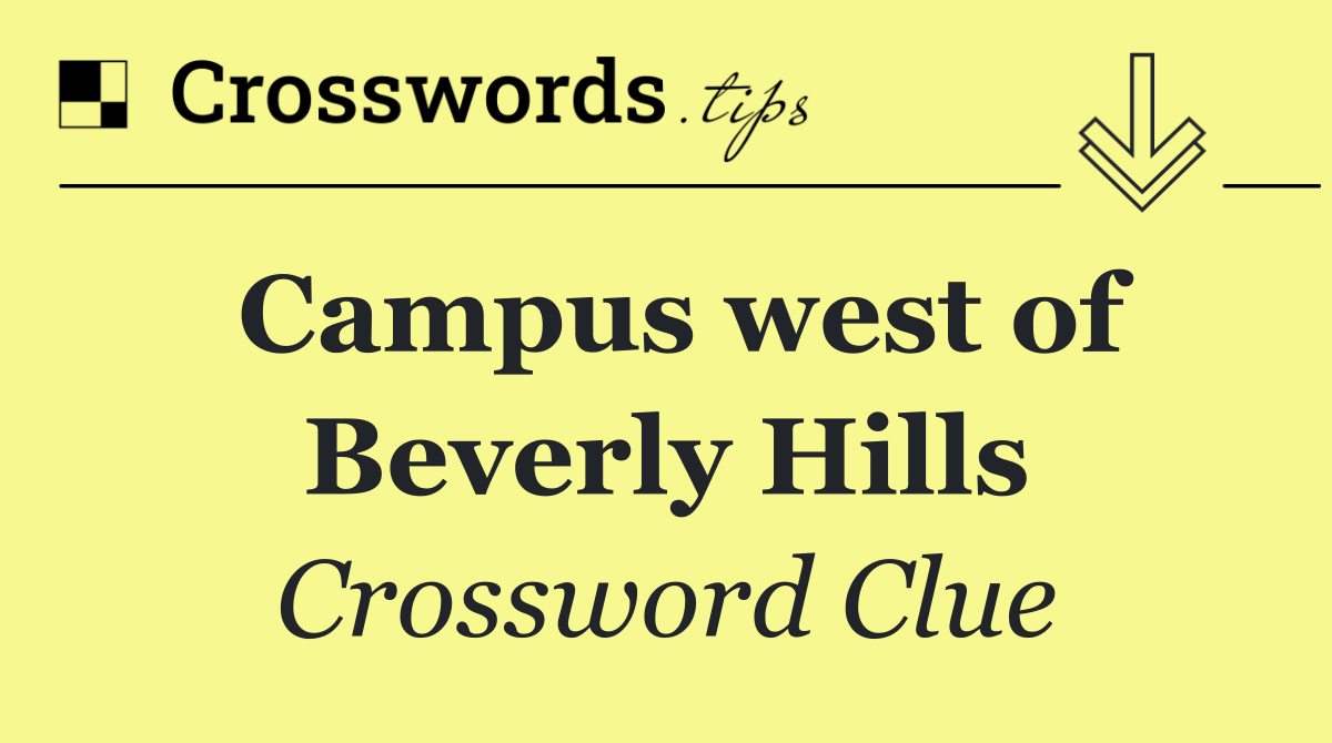 Campus west of Beverly Hills
