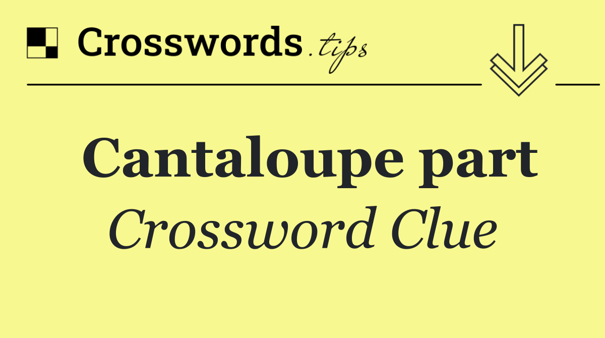 Cantaloupe part