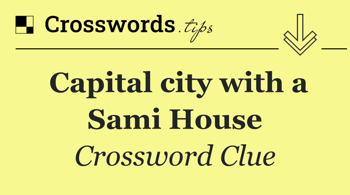 Capital city with a Sami House