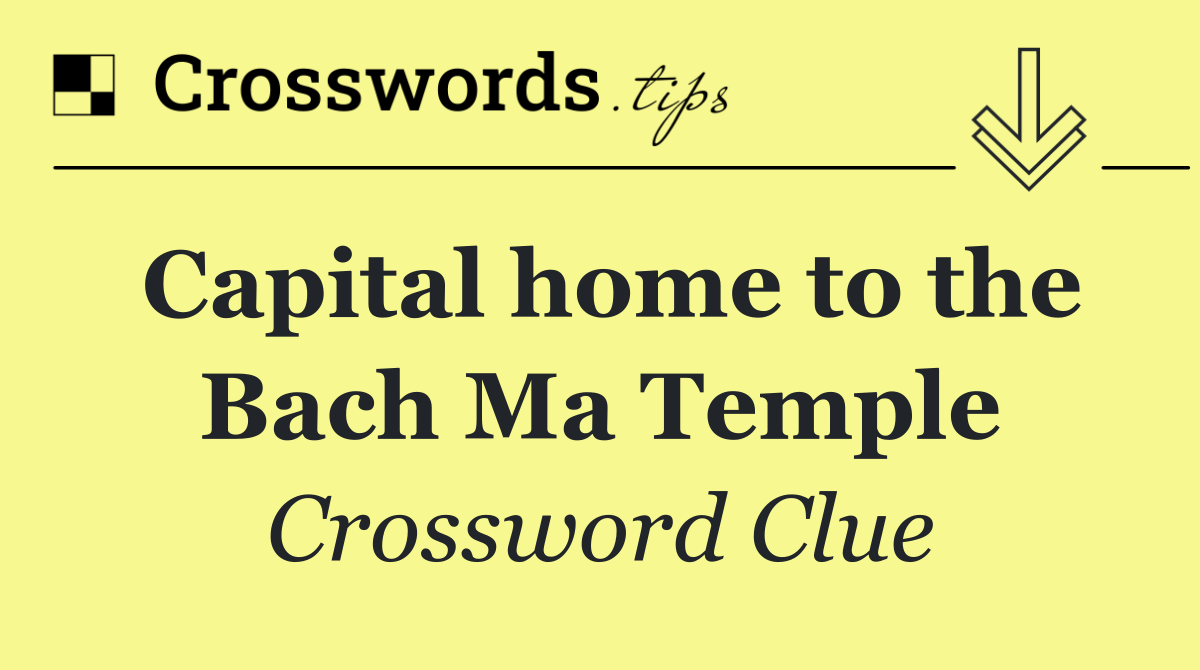 Capital home to the Bach Ma Temple