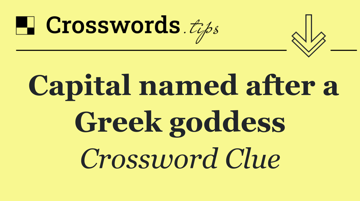 Capital named after a Greek goddess