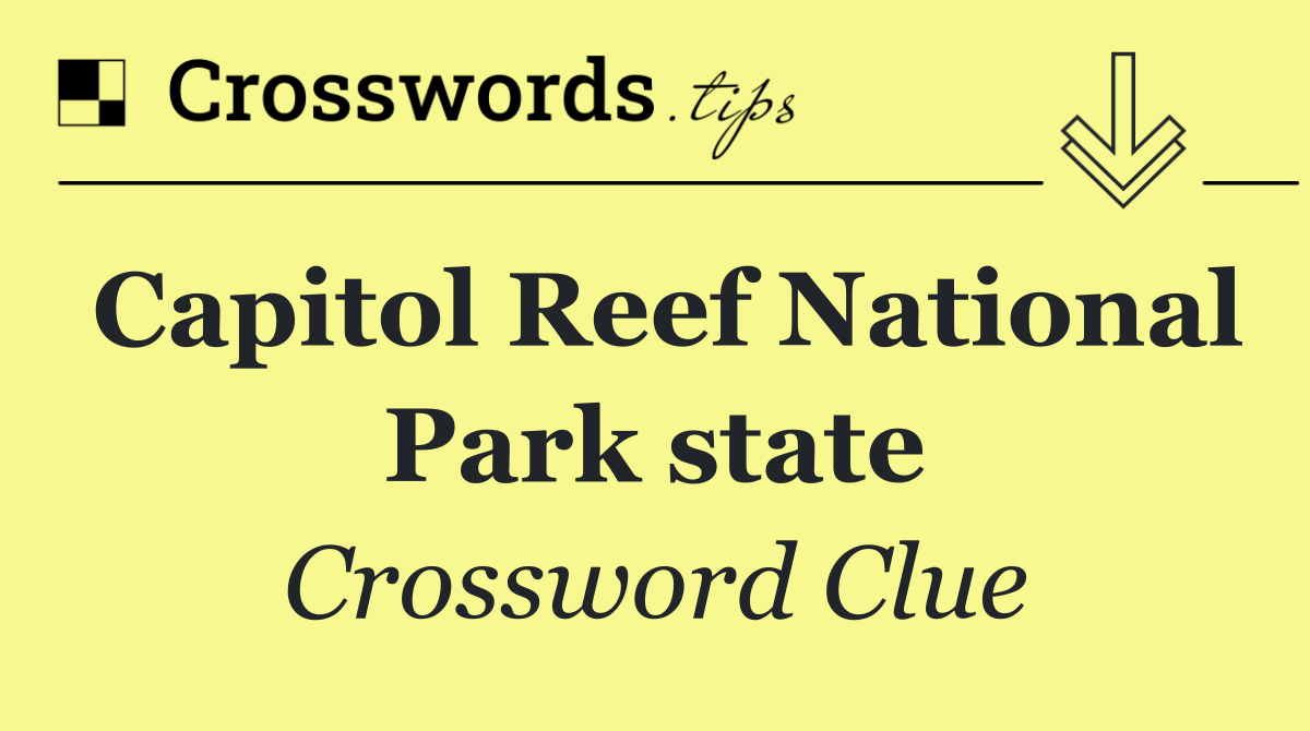 Capitol Reef National Park state