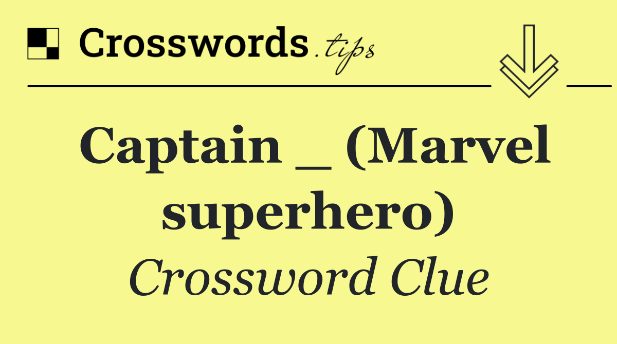 Captain _ (Marvel superhero)