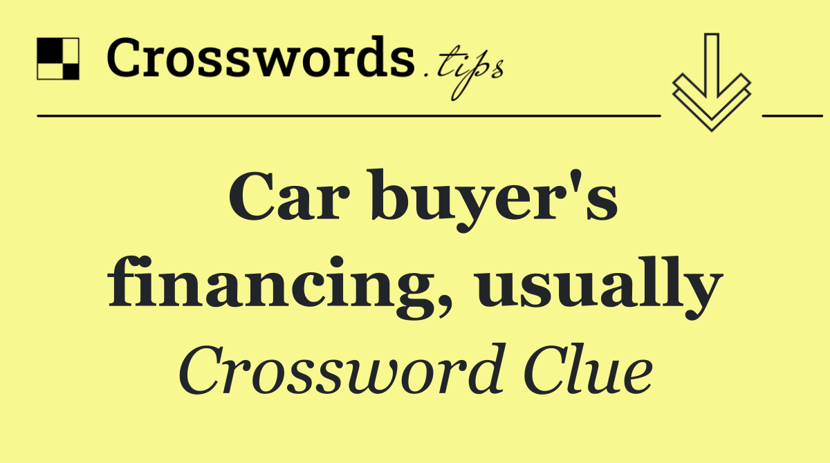 Car buyer's financing, usually