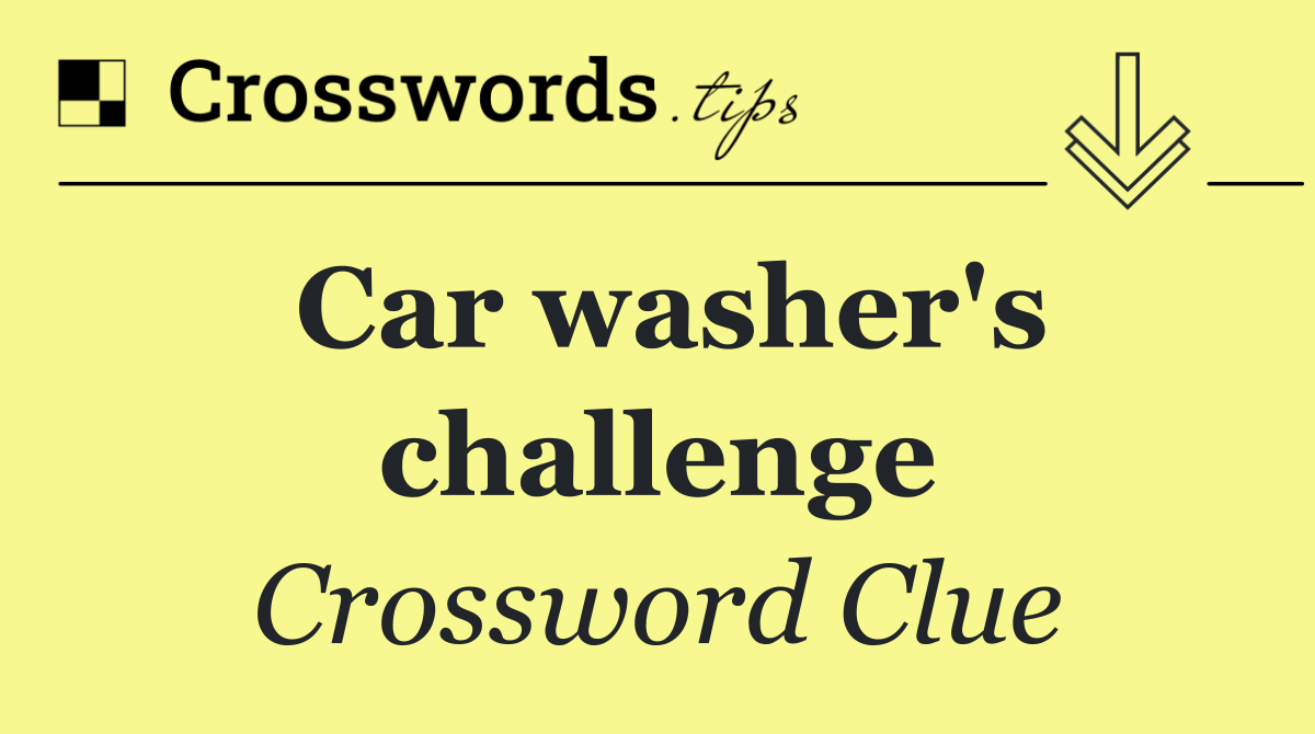 Car washer's challenge