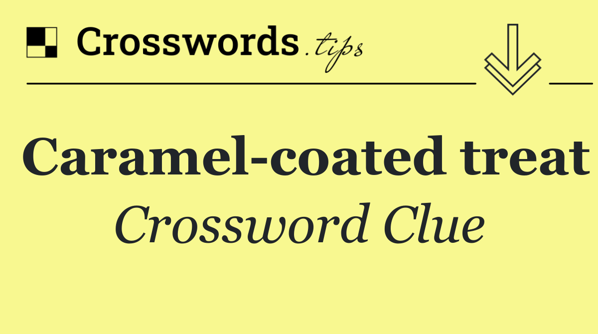 Caramel coated treat