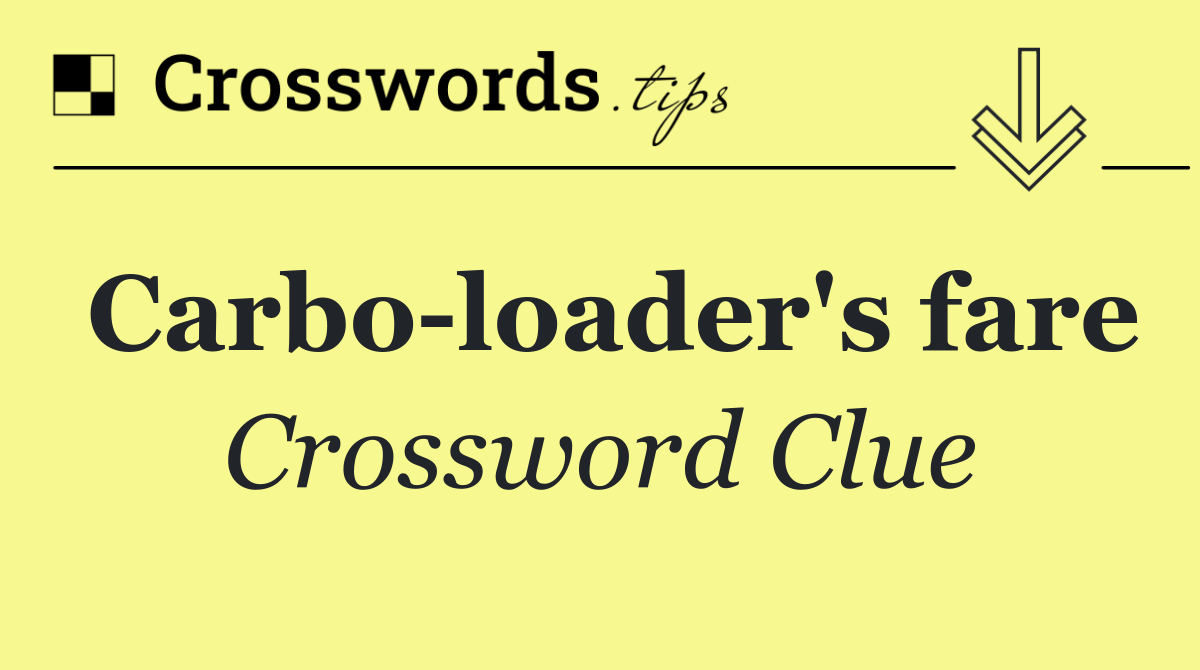 Carbo loader's fare