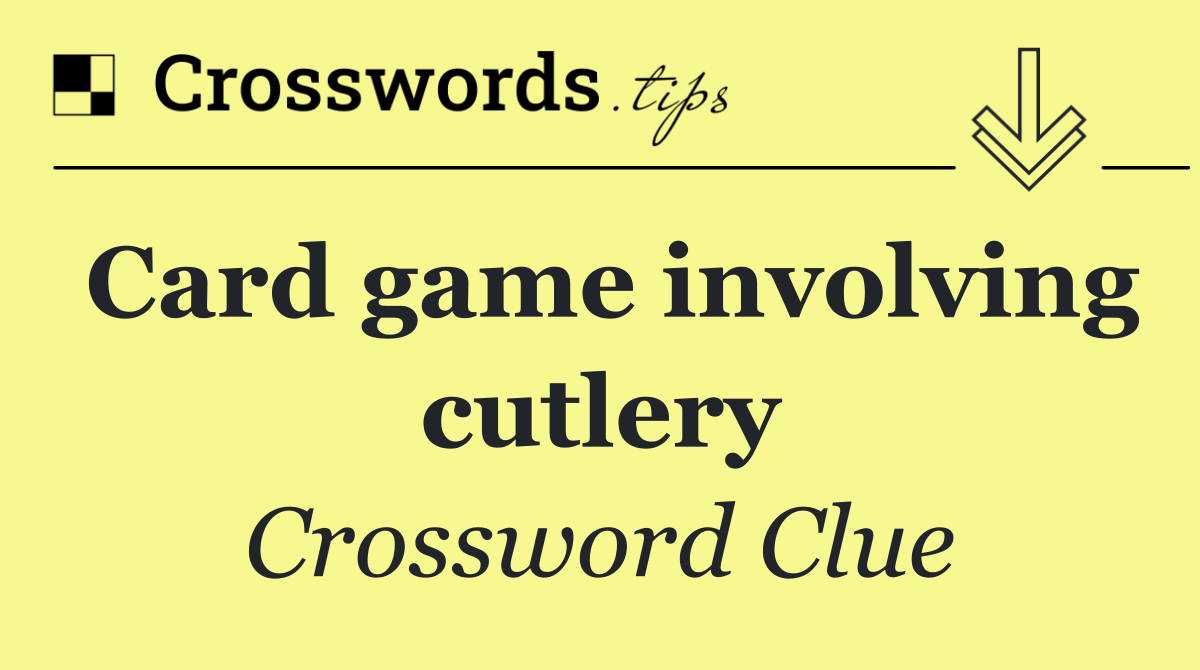 Card game involving cutlery