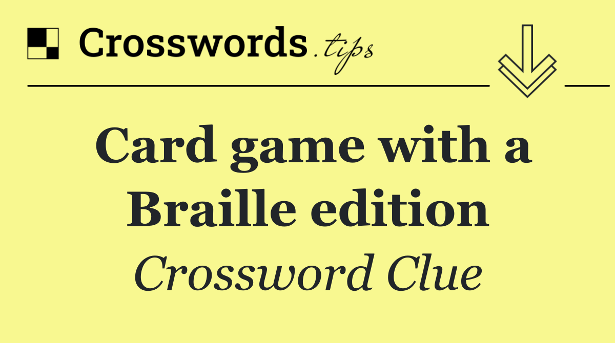 Card game with a Braille edition