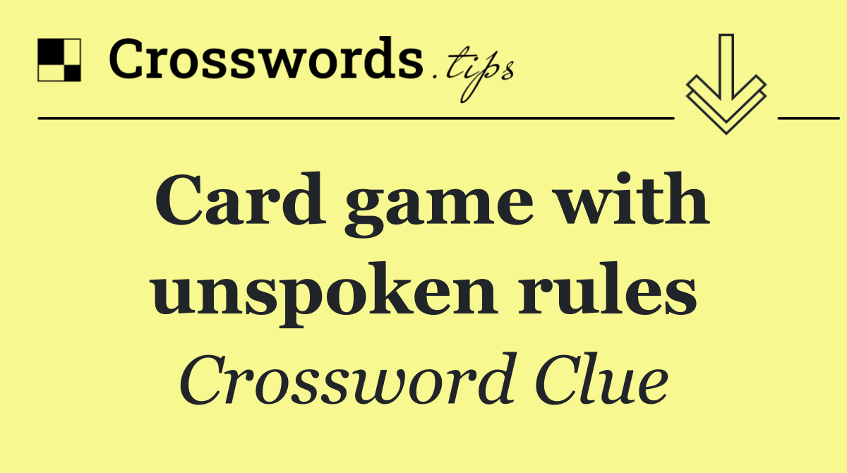 Card game with unspoken rules
