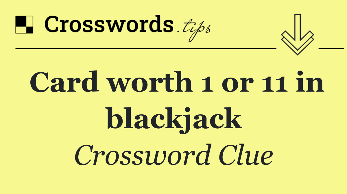 Card worth 1 or 11 in blackjack