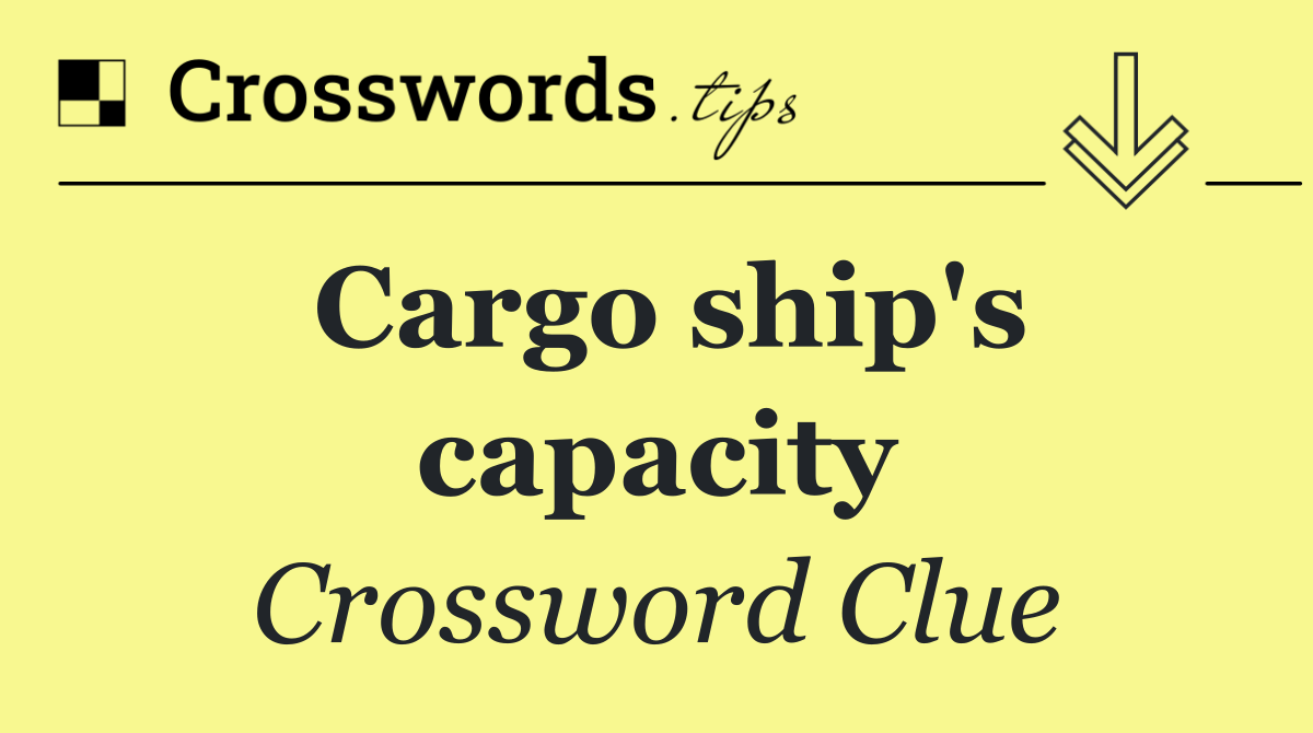 Cargo ship's capacity