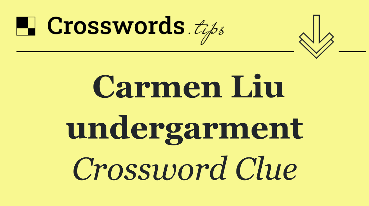 Carmen Liu undergarment