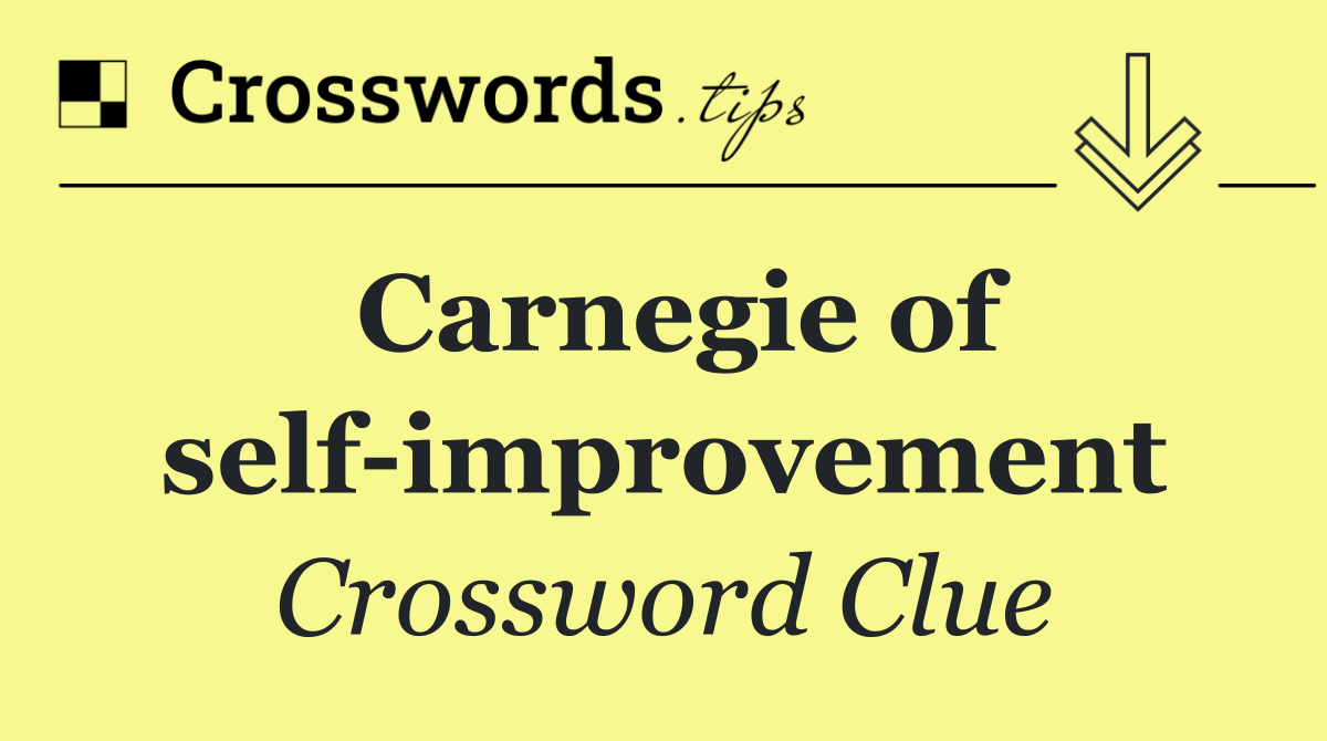 Carnegie of self improvement