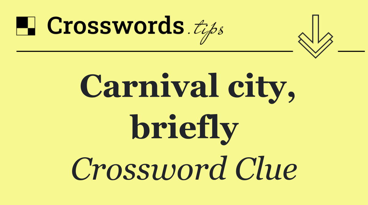 Carnival city, briefly