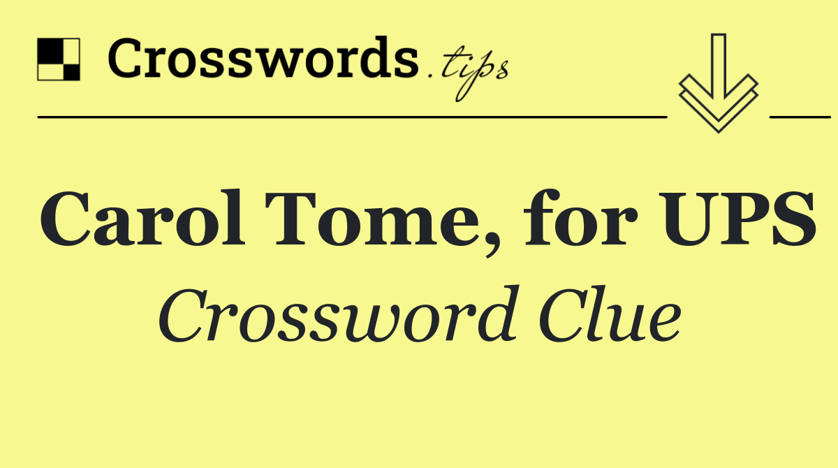 Carol Tome, for UPS