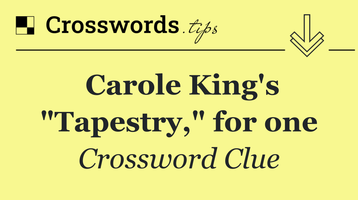 Carole King's "Tapestry," for one