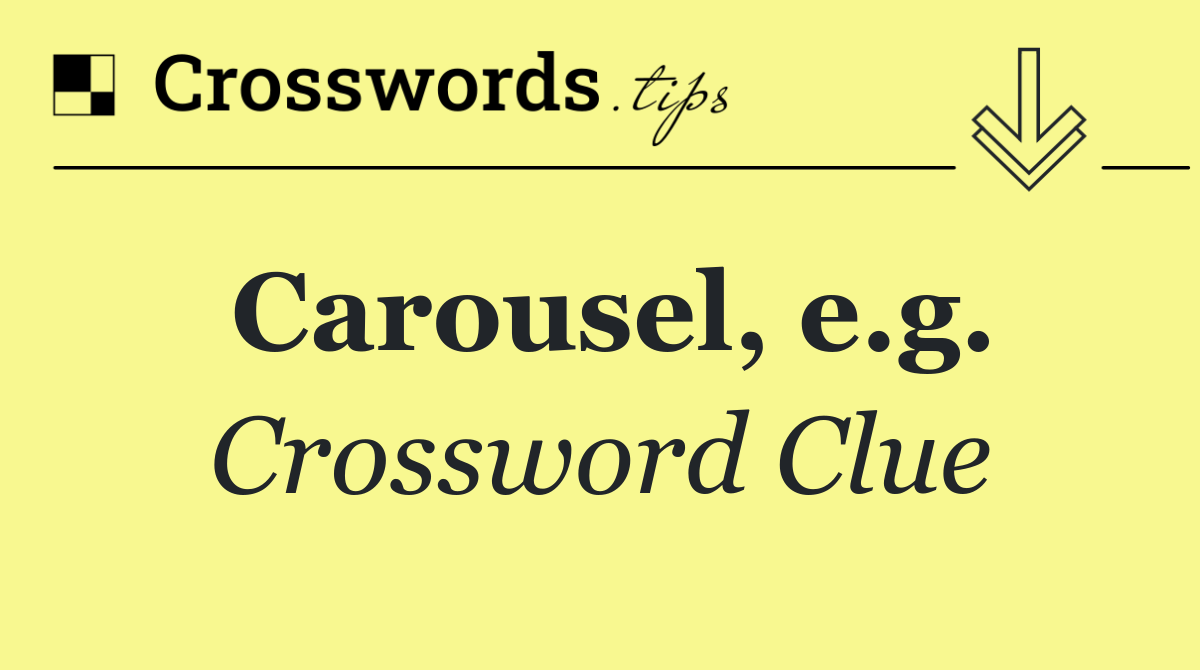 Carousel, e.g.