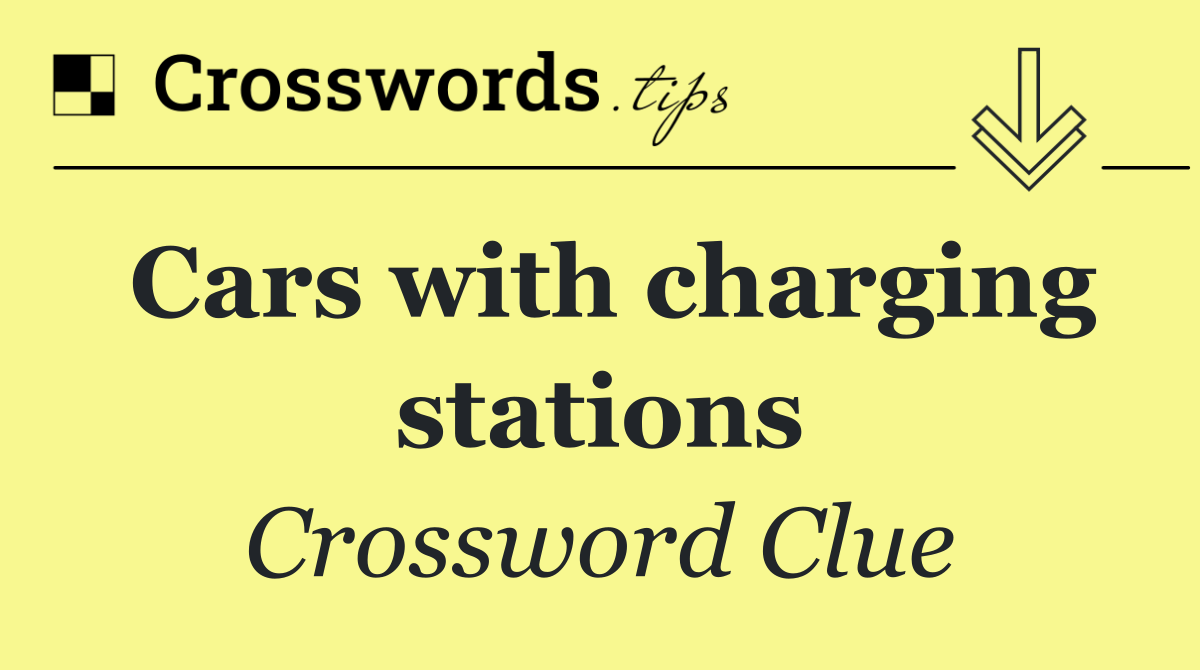 Cars with charging stations