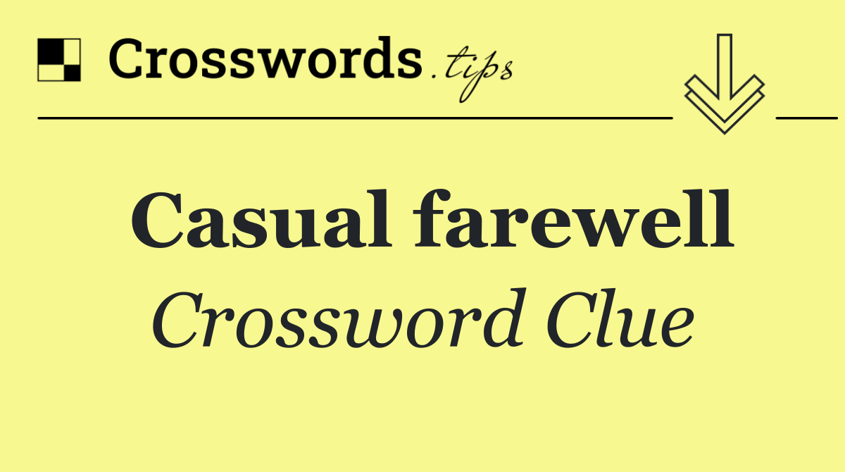 Casual farewell