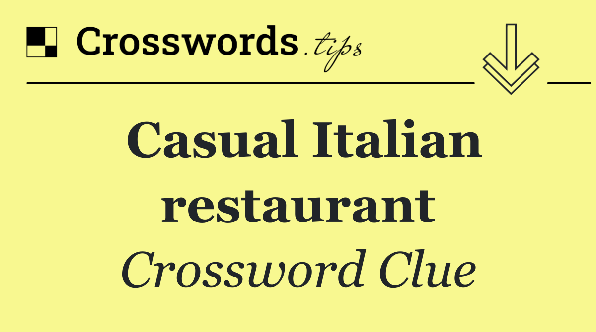 Casual Italian restaurant