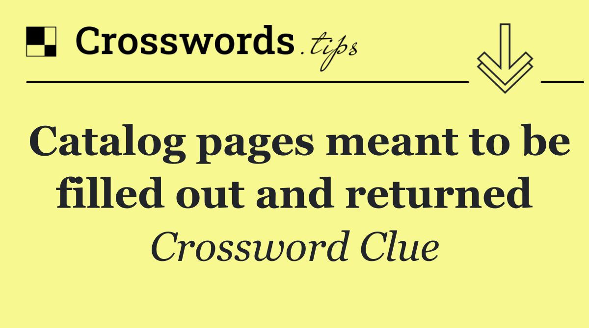 Catalog pages meant to be filled out and returned