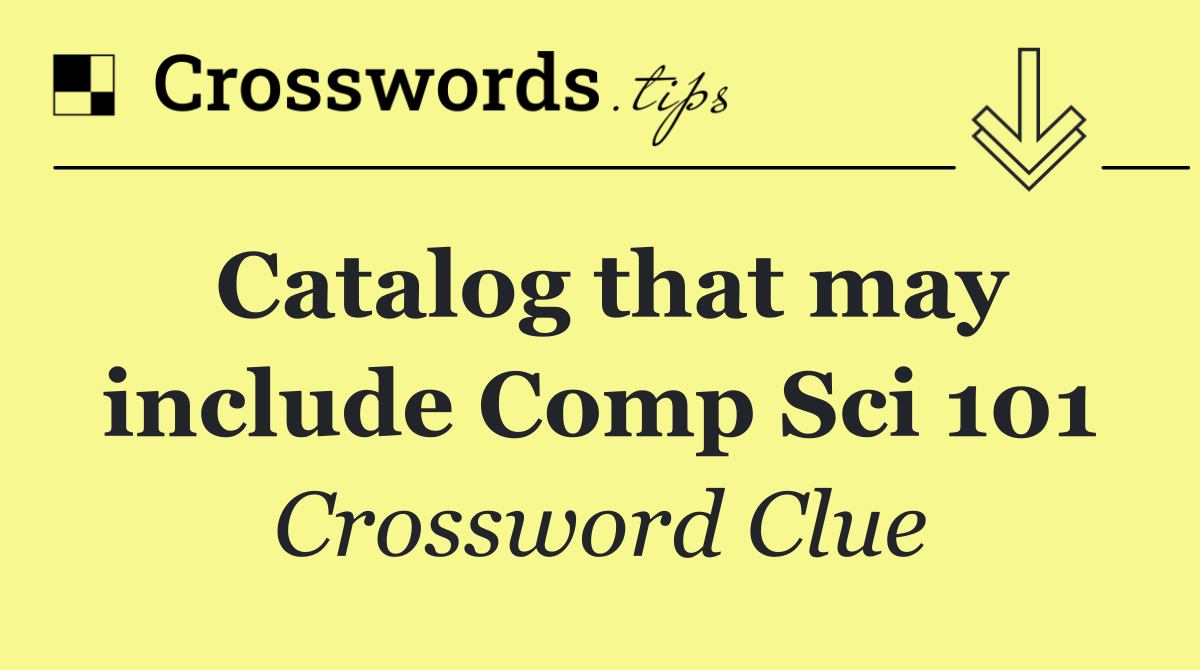Catalog that may include Comp Sci 101