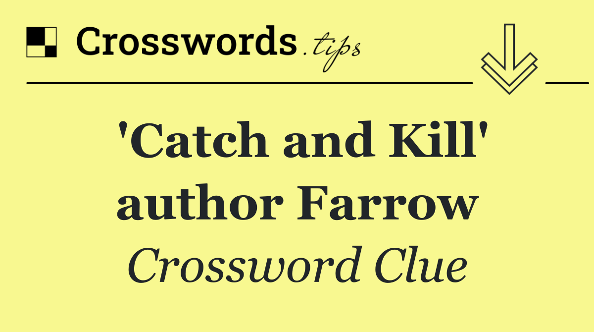 'Catch and Kill' author Farrow