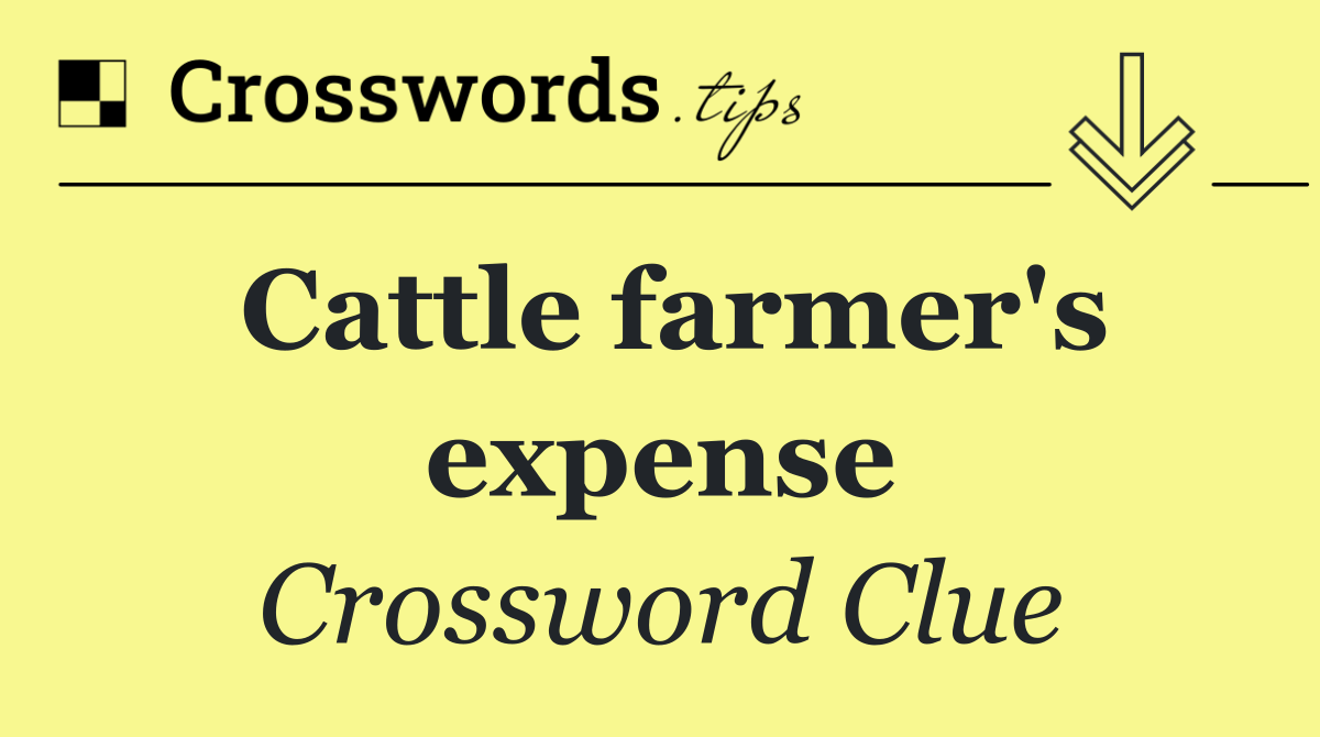 Cattle farmer's expense