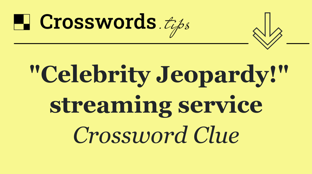 "Celebrity Jeopardy!" streaming service