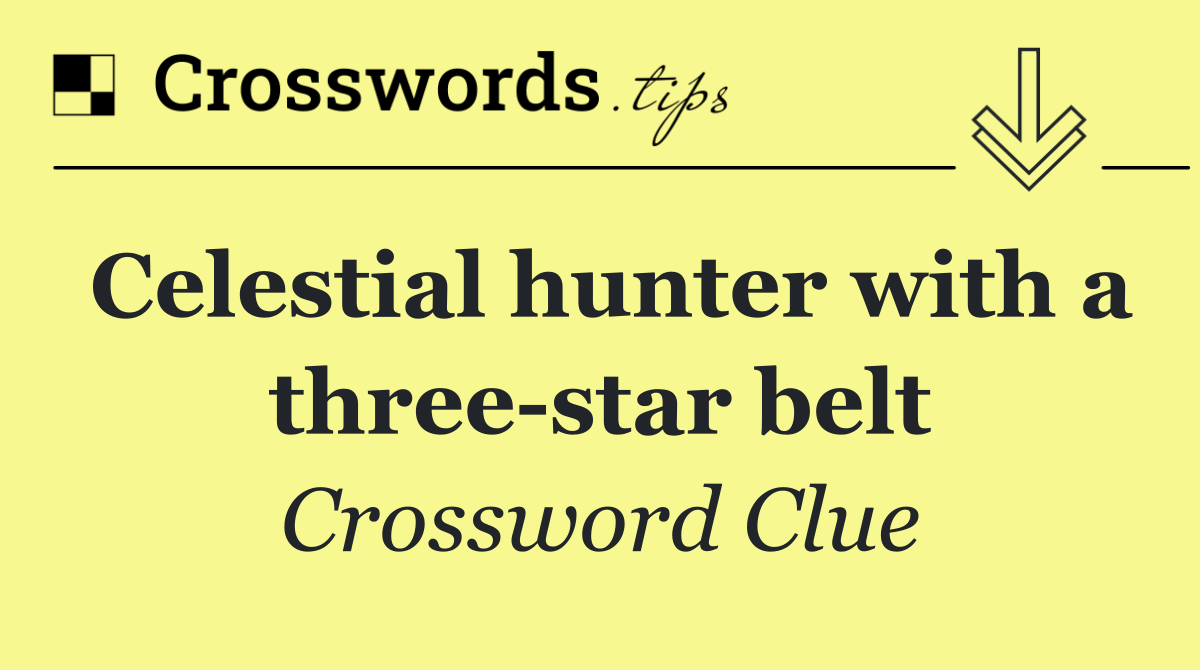 Celestial hunter with a three star belt