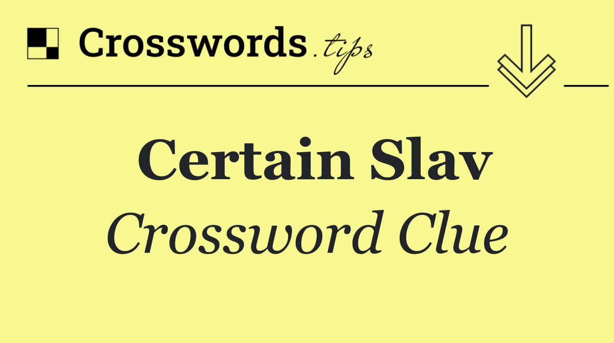 Certain Slav