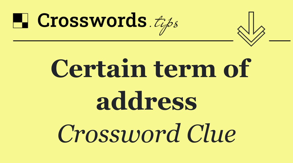 Certain term of address