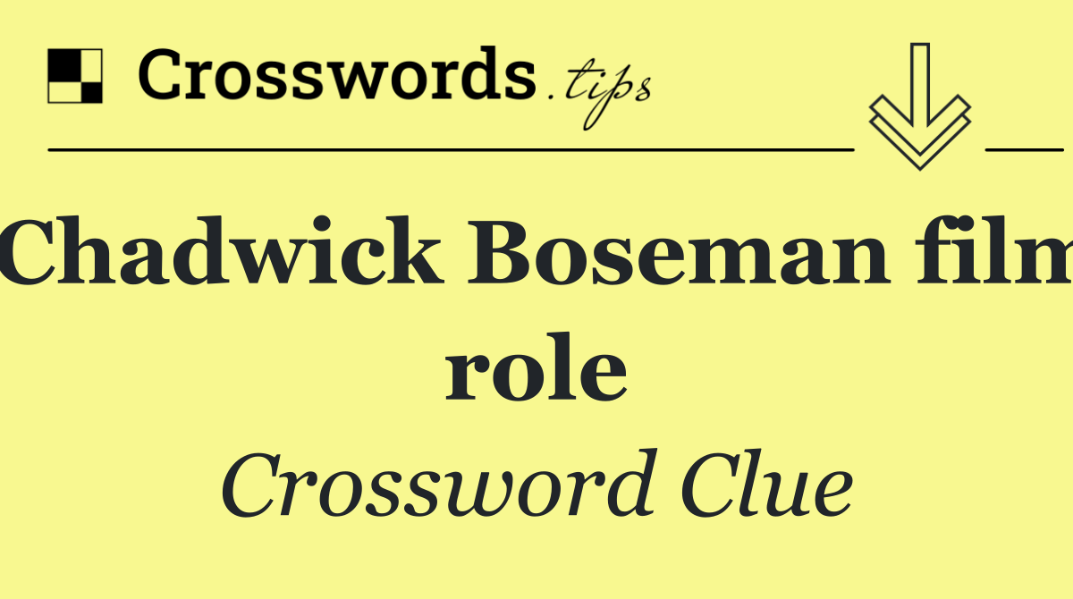 Chadwick Boseman film role