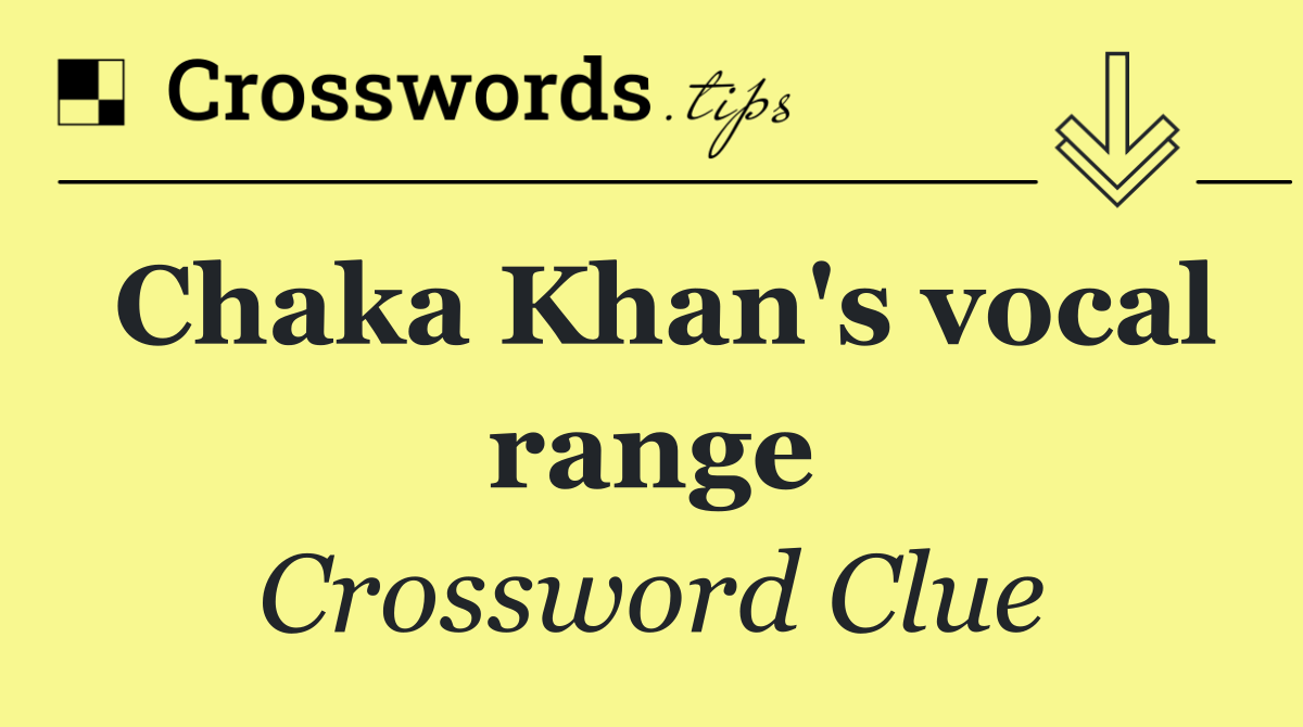 Chaka Khan's vocal range