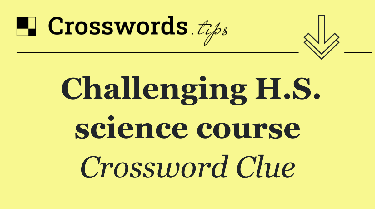 Challenging H.S. science course