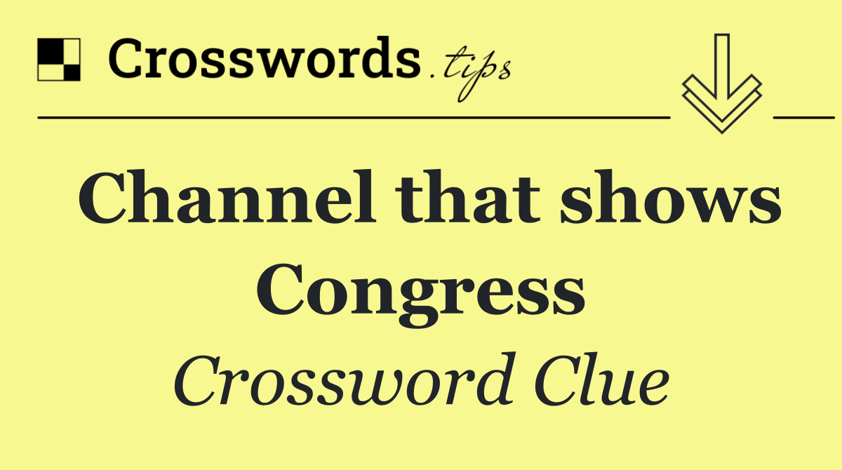 Channel that shows Congress