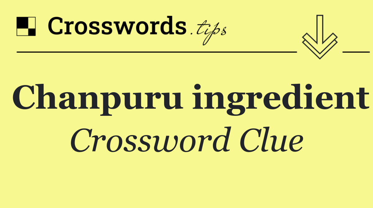 Chanpuru ingredient