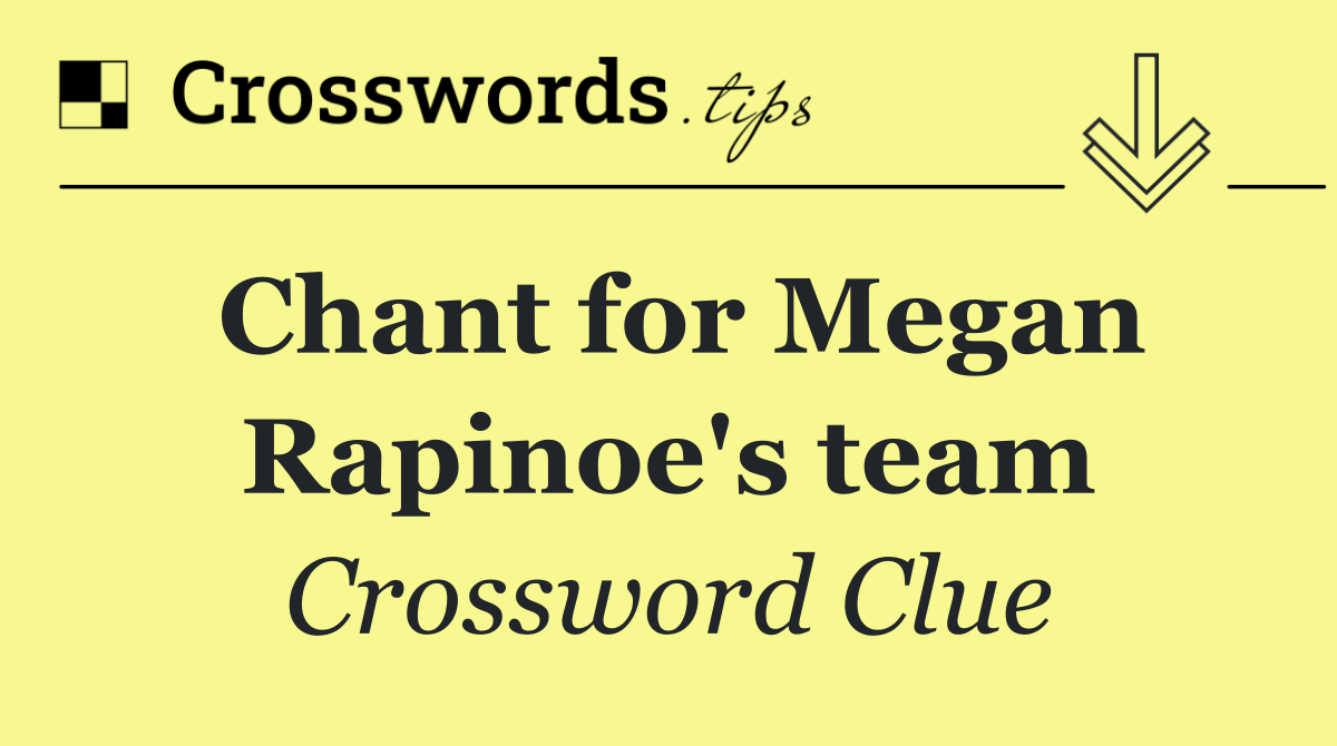 Chant for Megan Rapinoe's team