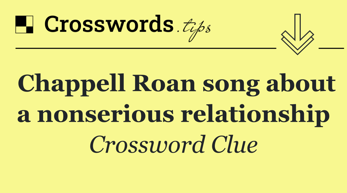 Chappell Roan song about a nonserious relationship
