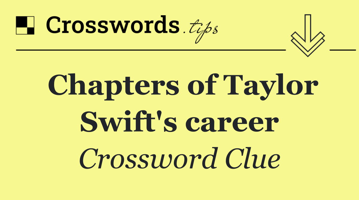 Chapters of Taylor Swift's career