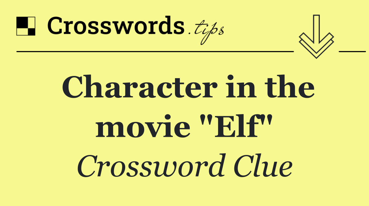 Character in the movie "Elf"