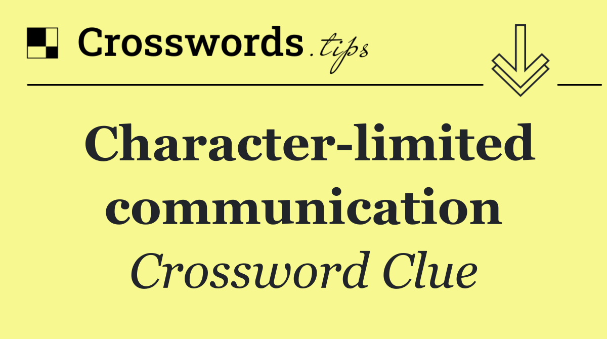 Character limited communication