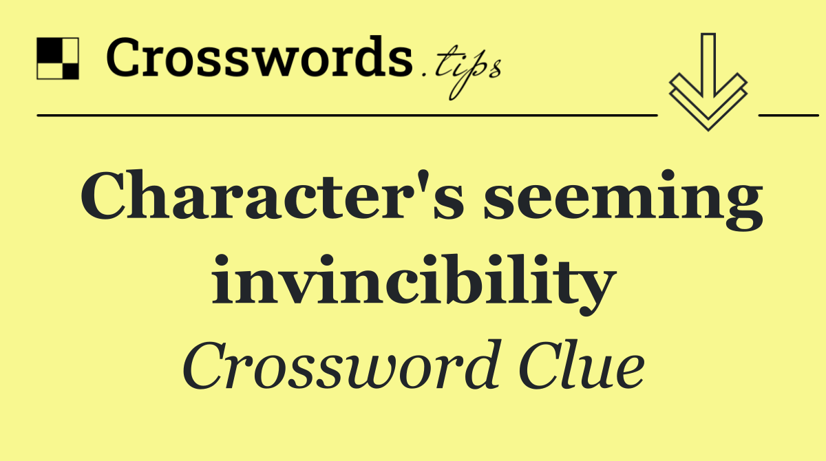Character's seeming invincibility