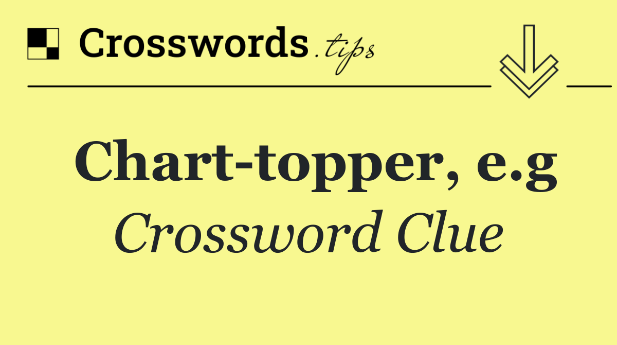 Chart topper, e.g