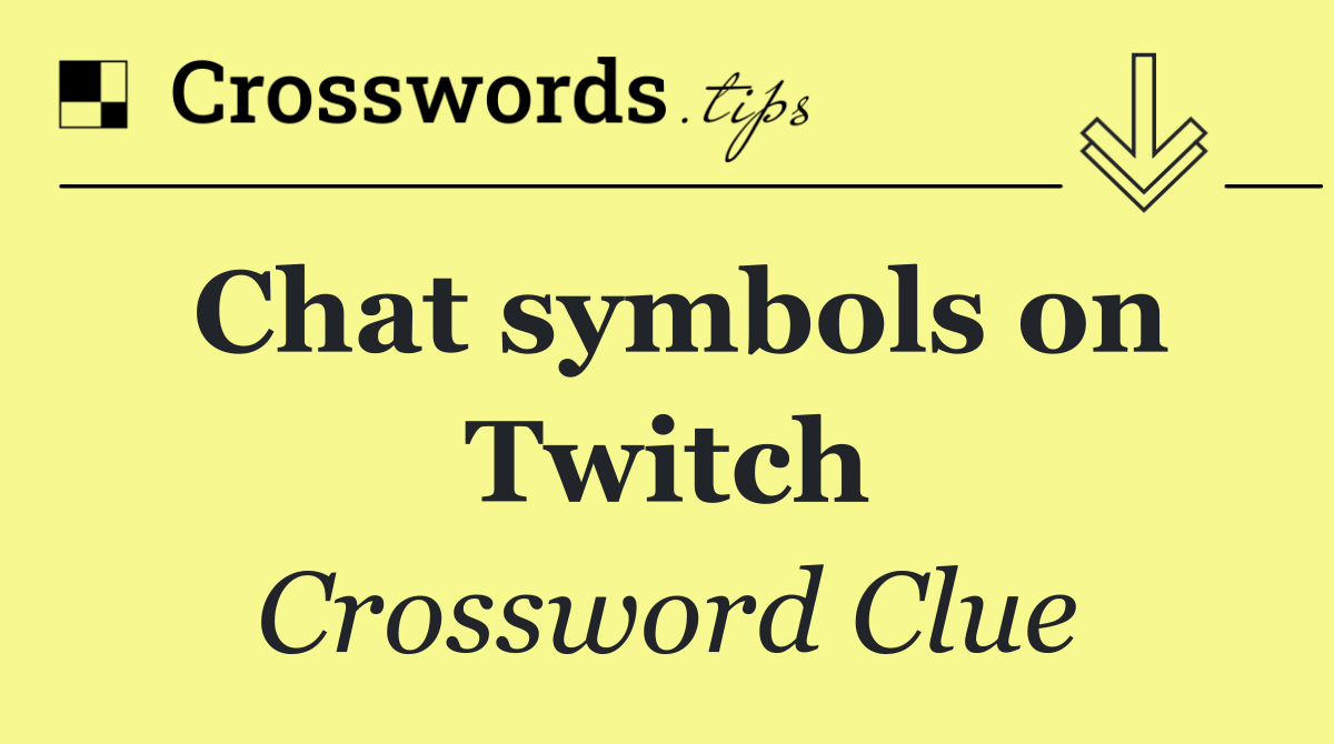 Chat symbols on Twitch